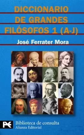 Couverture du produit · Diccionario de grandes filósofos, 1 (A-J) (El libro de bolsillo - Bibliotecas temáticas - Biblioteca de consulta)