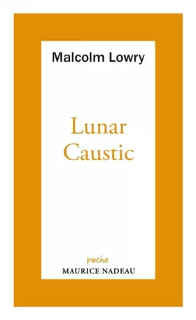 Couverture du produit · Lunar caustic - Le caustique lunaire: Suivi de Malcolm mon ami