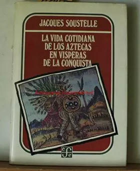 Couverture du produit · La vida cotidiana de los aztecas en vísperas de la conquista