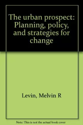 Couverture du produit · The urban prospect: Planning, policy, and strategies for change