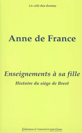 Couverture du produit · ENSEIGNEMENTS A SA FILLE. SUIVIS DE L HISTOIRE DU SIEGE DE BREST