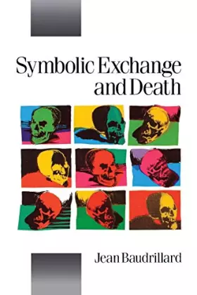 Couverture du produit · Symbolic Exchange and Death (Theory, Culture & Society)