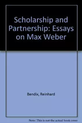 Couverture du produit · Scholarship and partisanship: Essays on Max Weber,