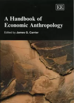 Couverture du produit · A Handbook of Economic Anthropology (Elgar original reference)