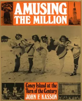 Couverture du produit · Amusing the Million: Coney Island at the Turn of the Century (American Century Series)