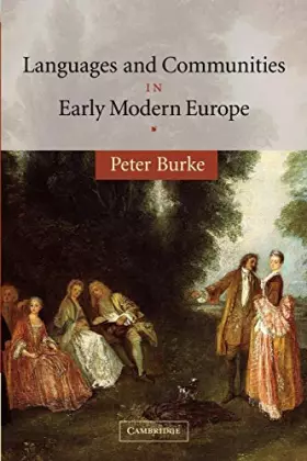 Couverture du produit · Languages and Communities in Early Modern Europe (The Wiles Lectures)