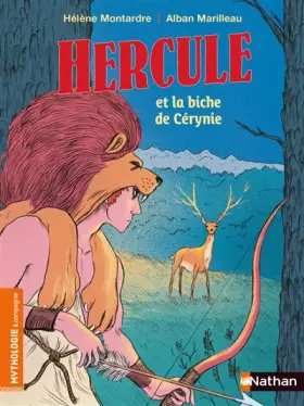 Couverture du produit · Hercule et la biche de Cérynie - Mythologie pour les 7-9 ans