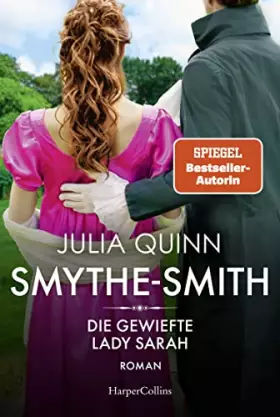 Couverture du produit · SMYTHE-SMITH. Die gewiefte Lady Sarah: Roman | Aus der Welt des Netflix-Erfolgsphänomens »Bridgerton« - schlagfertig, witzig, h