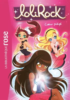 Couverture du produit · LoliRock 09 - Coeur piégé