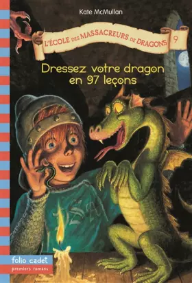 Couverture du produit · L'École des Massacreurs de Dragons, 9 : Dressez votre dragon en 97 leçons