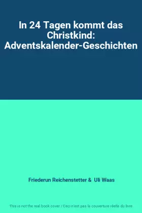 Couverture du produit · In 24 Tagen kommt das Christkind: Adventskalender-Geschichten
