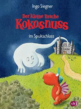Couverture du produit · Der kleine Drache Kokosnuss im Spukschloss (Die Abenteuer des kleinen Drachen Kokosnuss, Band 10)