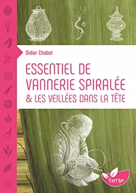 Couverture du produit · Essentiel de vannerie spiralée & Les veillées dans la tête
