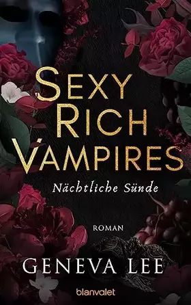 Couverture du produit · Sexy Rich Vampires - Nächtliche Sünde: Roman - Die neue verführerische Reihe von ROYALS-Erfolgsautorin Geneva Lee (Die Sexy-Ric