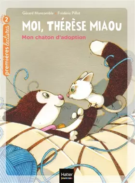Couverture du produit · Moi, Thérèse Miaou - Mon chaton d'adoption CP/CE1 6/7 ans