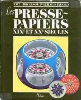 Couverture du produit · Les presse-papiers. XIXe et XXe siècles