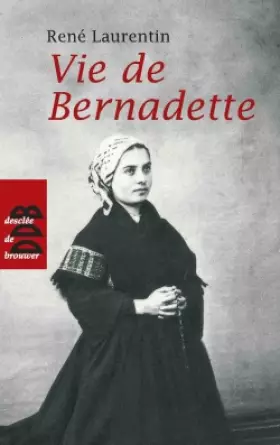 Couverture du produit · La vie de Bernadette