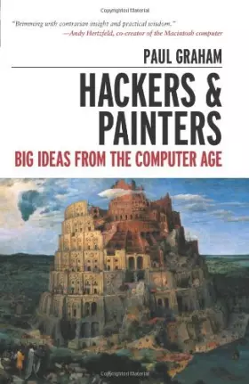 Couverture du produit · Hackers & Painters: Big Ideas from the Computer Age by Paul Graham(2010-06-07)