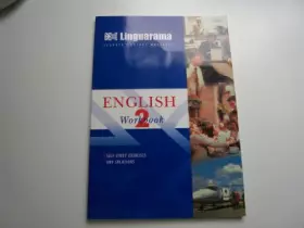 Couverture du produit · ENGLISH : A Linguarama Workbook For Reference Guide English 2 [Self-Study Exercises And Solutions] (Learner Support Material)