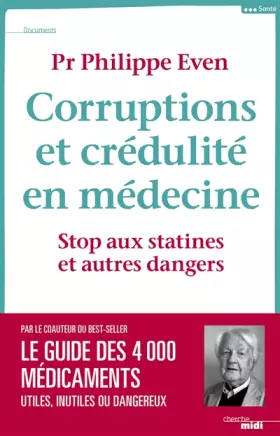Couverture du produit · Corruptions et crédulité en médecine : Stop aux statines et autres dangers