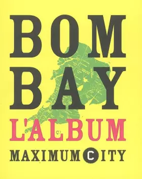 Couverture du produit · Bombay Maximum City : L'album, édition bilingue français-anglais