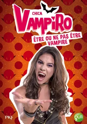 Couverture du produit · 3. Chica Vampiro : être ou ne pas être vampire (3)