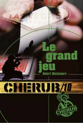 Couverture du produit · Cherub, Tome 10 : Le grand jeu