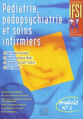 Couverture du produit · Pédiatrie, pédopsychiatrie et soins infirmiers : Module n° 6