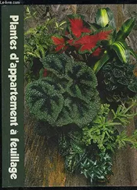 Couverture du produit · PLANTES D'APPARTEMENT A FEUILLAGE - ENCYCLOPEDIE TIME LIFE DU JARDINAGE