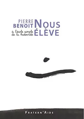 Couverture du produit · Nous élève, à l’école simple de la fraternité