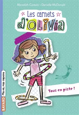 Couverture du produit · Les Carnets d'Olivia, Tome 03: Tous en piste !