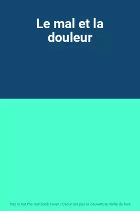 Couverture du produit · Le mal et la douleur