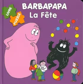 Couverture du produit · Barbapapa  la fte : Livre puzzle