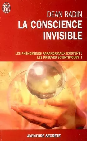 Couverture du produit · La conscience invisible : Le paranormal à l'épreuve de la science