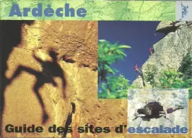 Couverture du produit · Guide des sites d'escalade de l'Ardèche : Français, English, Deutsch