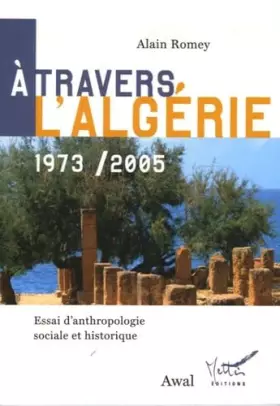 Couverture du produit · A travers l'Algérie1973-2005: Essai d'anthropologie sociale et historique