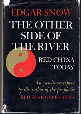 Couverture du produit · The other side of the river. Red China Today