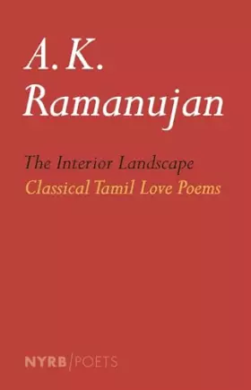Couverture du produit · The Interior Landscape: Classical Tamil Love Poems (NYRB Poets)