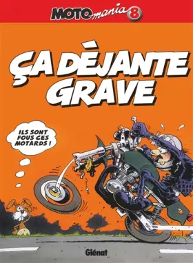 Couverture du produit · Motomania - Tome 08: ça déjante grave