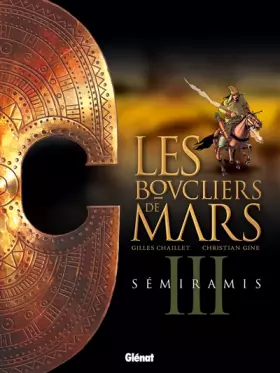 Couverture du produit · Les Boucliers de Mars - Tome 03: Semiramis