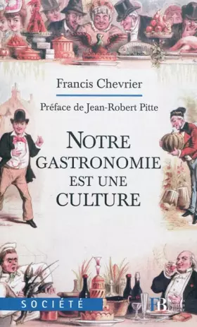 Couverture du produit · Notre gastronomie est une culture