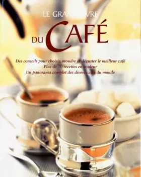 Couverture du produit · Le Grand Livre du café