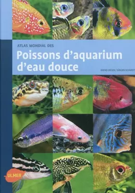 Couverture du produit · Atlas mondial des poissons d'aquarium d'eau douce