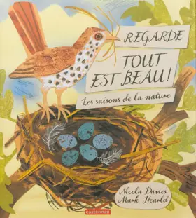 Couverture du produit · Regarde, tout est beau !: Les saisons de la nature