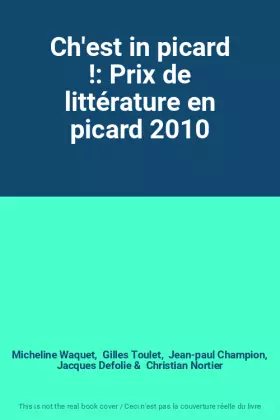 Couverture du produit · Ch'est in picard !: Prix de littérature en picard 2010