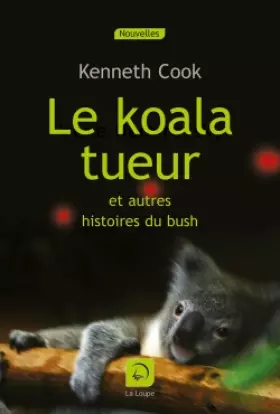Couverture du produit · Le koala tueur : Et autres histoires du bush (grands caractères)
