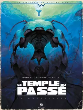 Couverture du produit · WUL-LE TEMPLE DU PASSE T01 ENTRAILLE