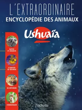 Couverture du produit · L'Extraordinaire encyclopédie des animaux Ushuaïa