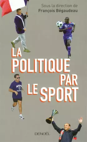 Couverture du produit · La Politique par le sport