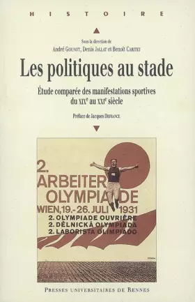 Couverture du produit · Les politiques au stade : Etudes comparées des manifestations sportives du XIXe au XXIe siècle